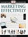 Marketing Effectively (DK Essential Managers)