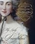 My Lady Scandalous: The Amazing Life and Outrageous Times of Grace Dalrymple Elliott, Royal Courtesan