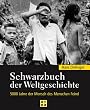 Schwarzbuch der Weltgeschichte. 5000 Jahre der Mensch des Menschen Feind