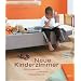 Neue Kinderzimmer. Phantasievoll, preiswert, mitwachsend