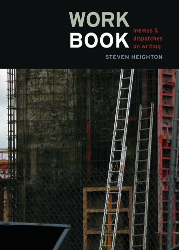 Workbook: Memos & Dispatches On Writing