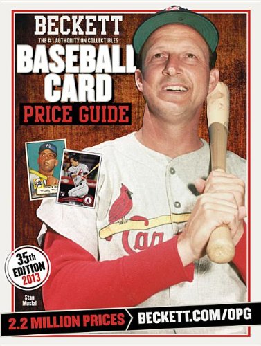 Beckett Baseball Card Price Guide: 2013 Edition