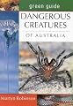 Dangerous Creatures of Australia (Michelin Green Guides)