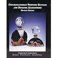 Czechoslovakian Perfume Bottles and Boudoir Accessories, by Jacquelyne Jones-North, Ken Leach, Ruth Forsythe, and France
