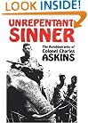 Unrepentant Sinner: The Autobiography Of Col. Charles Askins