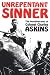 Unrepentant Sinner: The Autobiography Of Col. Charles Askins