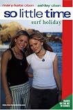 So Little Time #16: Surf Holiday (So Little Time)