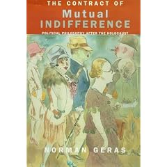 The Contract of Mutual Indifference: Political Philosophy After the Holocaust