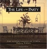 Life of the Party (Junior League of Tampa Culinary Collection)