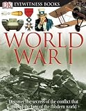 World War I (DK Eyewitness Books)