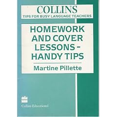Tips for Busy Language Teachers - Homework and Cover Lessons: Handy tips (Collins Tips for Busy Language Teachers)