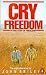 Cry, Freedom: A Story of Friendship