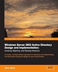 Windows Server 2003 Active Directory Design and Implementation: Creating, Migrating, and Merging Networks