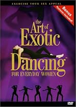 The Art of Exotic Dancing for Everyday Women
