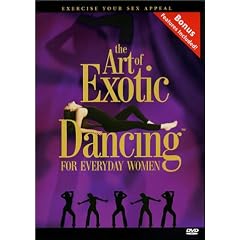 The Art of Exotic Dancing for Everyday Women