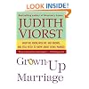 Grown-Up Marriage: What We Know, Wish We Had Known, and Still Need to Know About Being Married