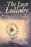 The Last Lullaby : Poetry from the Holocaust