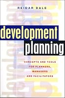 Development Planning: Concepts and Tools for Planners, Managers and Facilitators