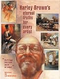 Harley Brown's Eternal Truths for Every Artist