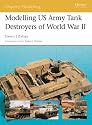 Modelling US Tank Destroyers of World War II (Osprey Modelling)