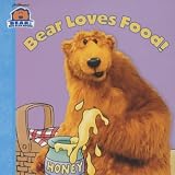 Bear Loves Food! (Bear in the Big Blue House)