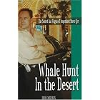 Whale Hunt In The Desert: The Secret Las Vegas Of Superhost Steve Cyr by Deke Castleman