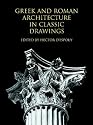 Greek and Roman Architecture in Classic Illustrations