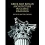 Greek and Roman Architecture in Classic Drawings (Classical American Series in Art and Architecture)