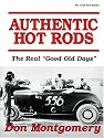 Authentic Hot Rods: The Real "Good Old Days"