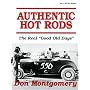 Authentic Hot Rods: The Real "Good Old Days"