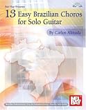 13 Easy Brazilian Choros For Solo Guitar Bk/CD