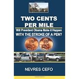 Two Cents per Mile: Will President Obama Make it Happen WITH THE STROKE OF A PEN?