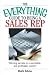 The Everything Guide To Being A Sales Rep: Winning Secrets to a Successful - and Profitable - Career! (Everything: School and Careers)