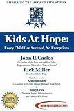 Kids at Hope: Every Child Can Succeed, No Exceptions : "Dispelling the myth that kids are at risk"