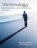 Victimology: Legal, Psychological, and Social Perspectives (3rd Edition)
