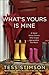 What's Yours Is Mine: A Novel About Sisters Who Share Just a Little Too Much