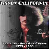 Randy California - The Euro-American Years 1979-1983