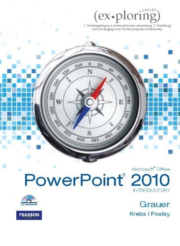 Exploring Microsoft Office PowerPoint 2010 Introductory (Custom Phit: The Pearson Custom Program for Cis) by Robert T. Grauer (August 29,2010)