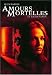 Amours mortelles [Edizione: Francia]