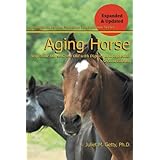 aging horse helping your horse grow old with dignity and in health spotlight on equine nutrition volume 3