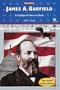 James A. Garfield: A MyReportLinks.com Book (Presidents)