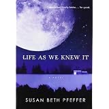 Life As We Knew Itby Susan Beth Pfeffer