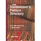 The Handweaver's Pattern Directory: Over 600 Weaves for 4-shaft Looms by  Anne Dixon