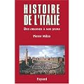Histoire de l'Italie : Des origines � nos jours