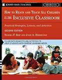 How To Reach and Teach All Children in the Inclusive Classroom: Practical Strategies, Lessons, and A [Paperback]