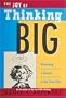 The Joy of Thinking Big