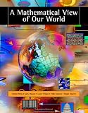 A Mathematical View of Our World (with CD-ROM and iLrn(TM) Student, and Personal Tutor Printed Access Card)