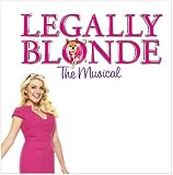 Legally Blonde - The Musical [Original London Cast]