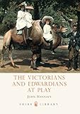 The Victorians and Edwardians at play