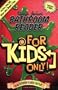 Uncle John's Bathroom Reader for Kids Only!